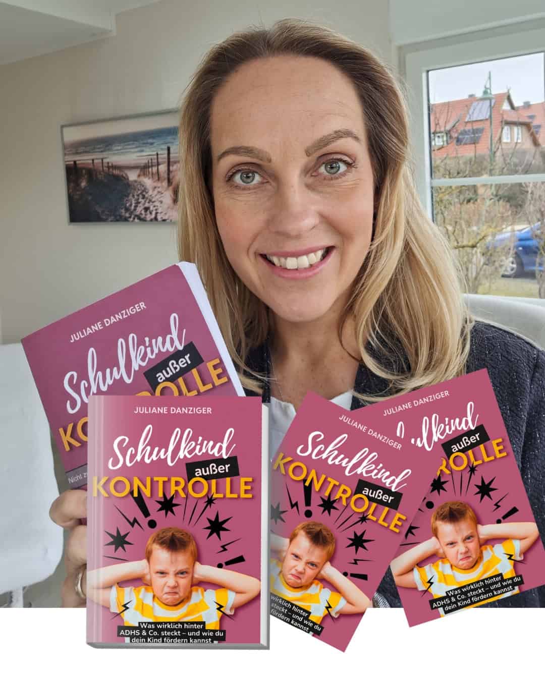 Juliane Danziger präsentiert ihr Buch "Schulkind außer Kontrolle" - Was wirklich hinter ADHS & Co. steckt - und wie du dein Kind fördern kannst | ISBN 979-8307783146